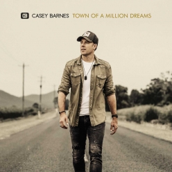 Casey Barnes - Town of a Million Dreams